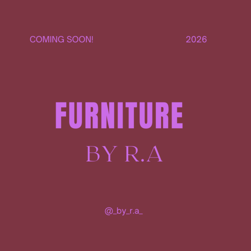 FURNITURE BY R.A